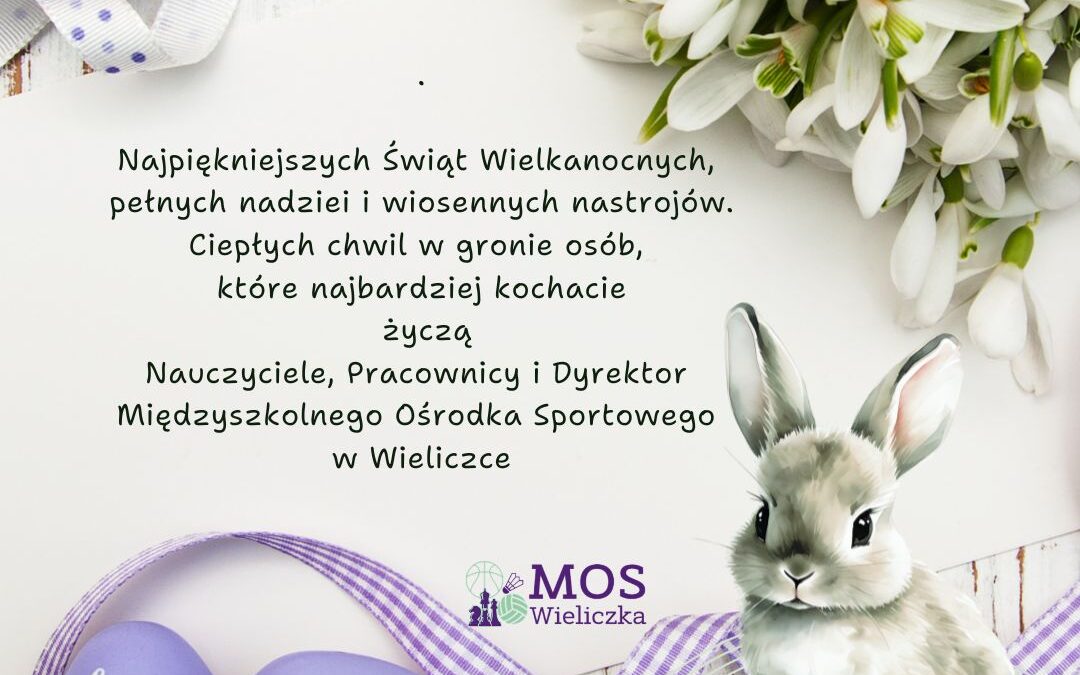 Zdrowych, radosnych Świąt Wielkanocy